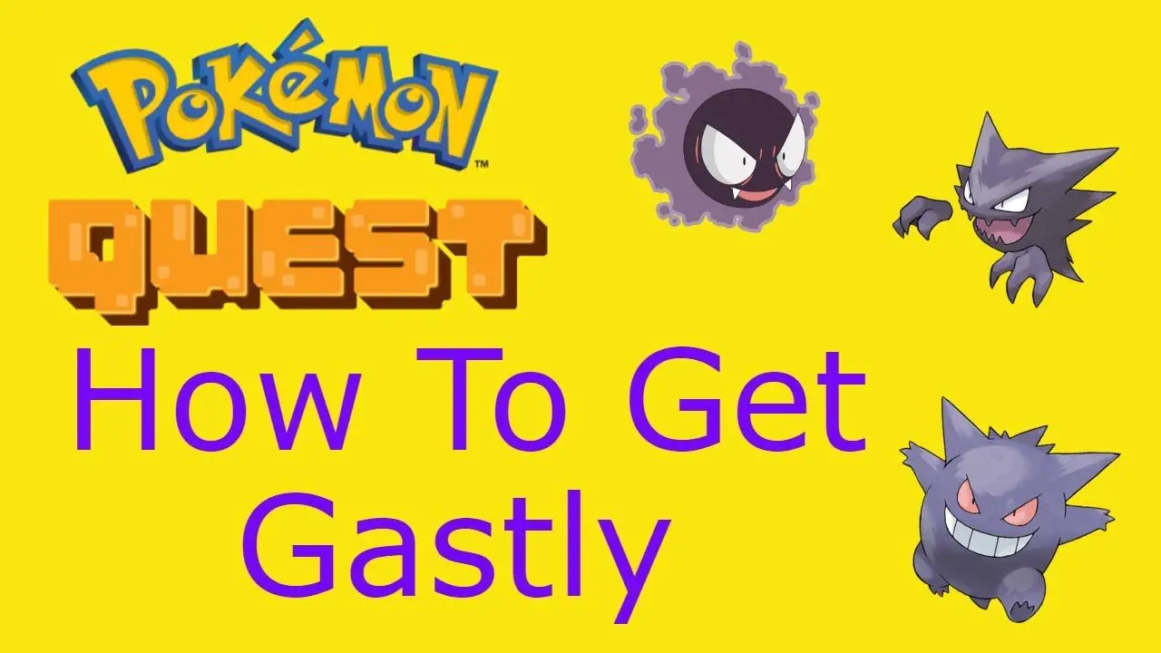 Pokemon Quest How To get Gastly